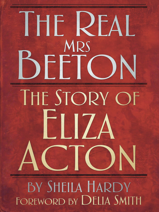 Title details for The Real Mrs Beeton by Sheila Hardy - Available